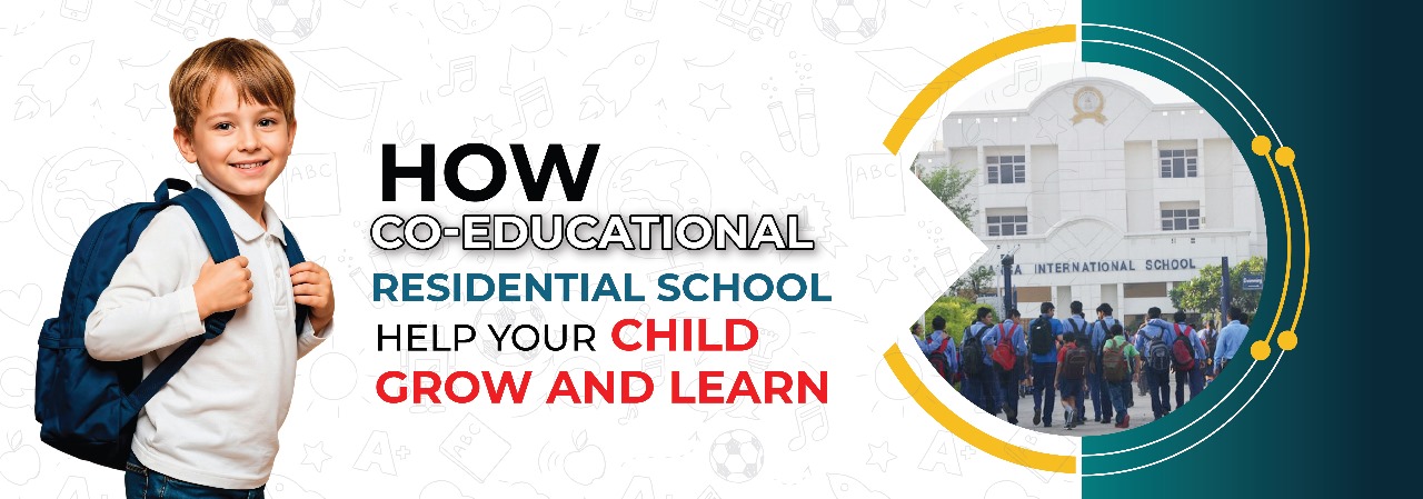 How Co-Ed residential Schools Help Your Child Grow and Learn